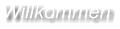 Willkommen